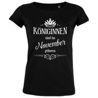 Königinnen sind im November geboren - Damen T-Shirt Königinnen sind im November geboren - Damen T-Shirt