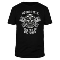 Too Old To Die Young - Männer T-Shirt Too Old To Die Young - Männer T-Shirt