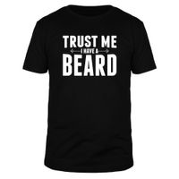 Trust Me I Have A Beard - Männer Organic T-Shirt Trust Me I Have A Beard - Männer Organic T-Shirt
