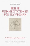 Briefe und Meditationen für Ita Wegman