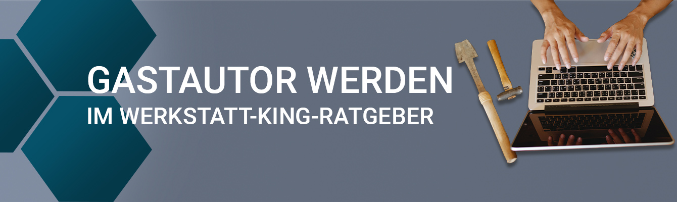 Gastautor werden im Werkstatt-King-Ratgeber