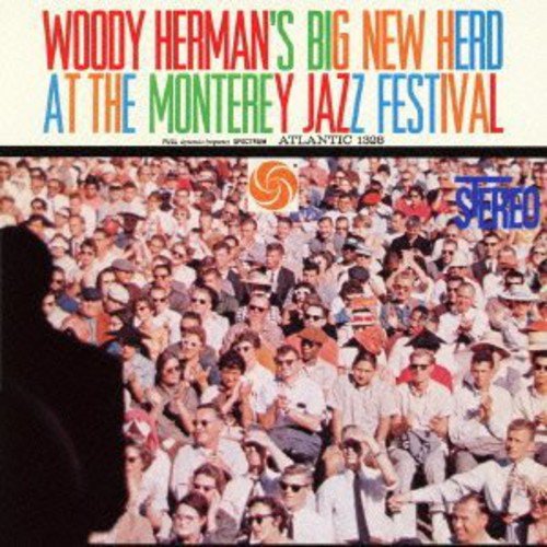 Woody Herman - Big New Herd at the Monterey J