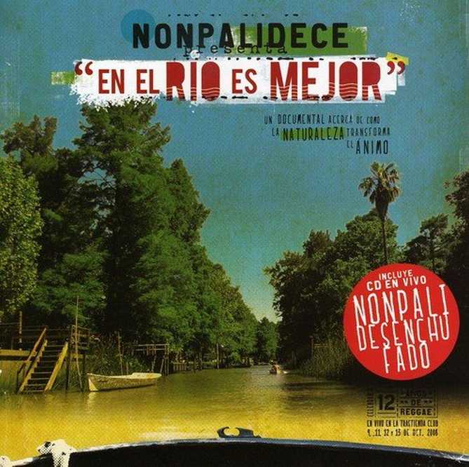 Nonpalidece - En El Rio Es Mejor [Bonus Dvd]
