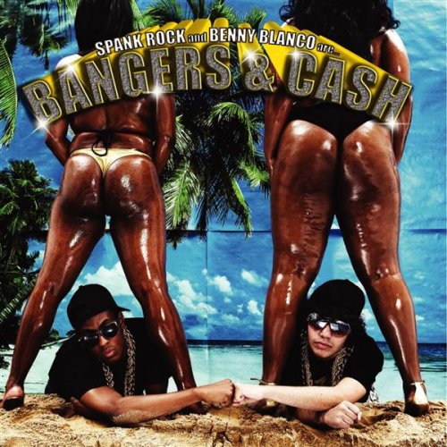 Spank Rock|Benny Bianco Are- - Spank Rock & Benny Bianco Are-