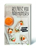 Because you are hungry - kochen lieben lernen