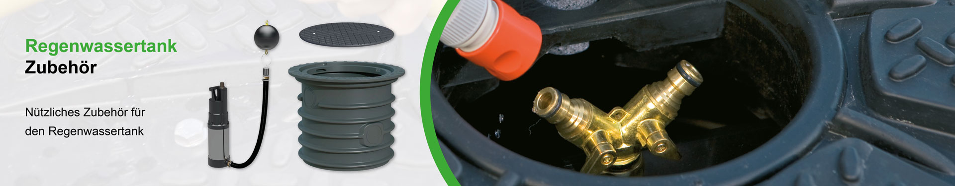 Kunststoffzisternen Zubehör - Passend für unsere Regenwassertanks Kunststoffzisternen Zubehör - Passend für unsere Regenwassertanks